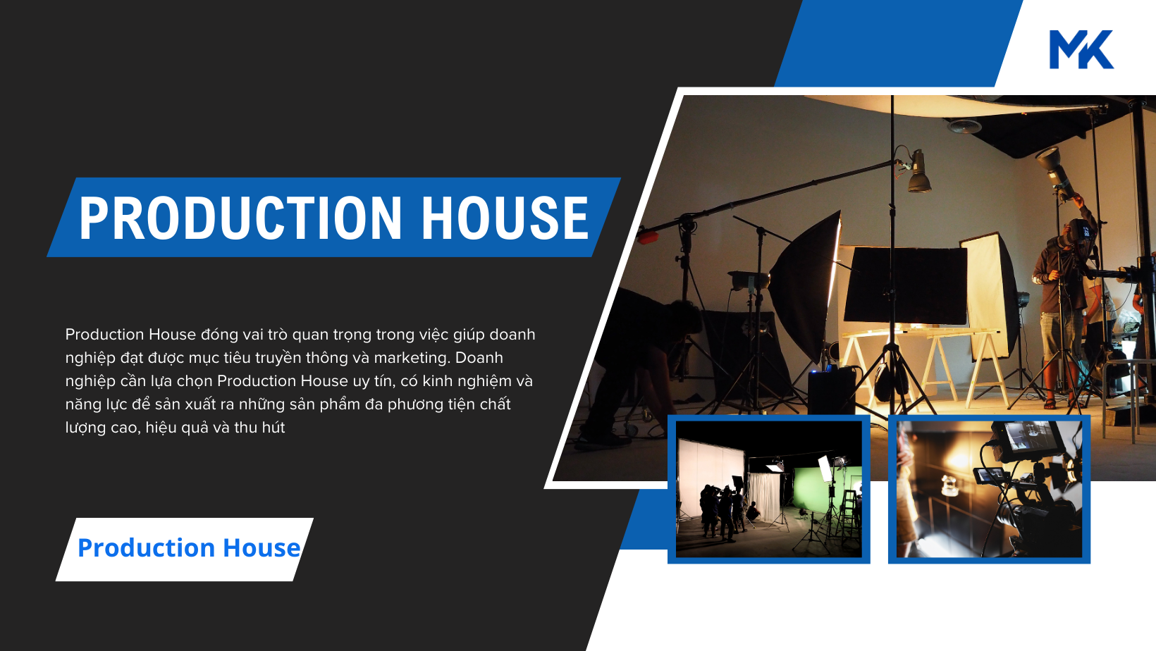 Production House là gì