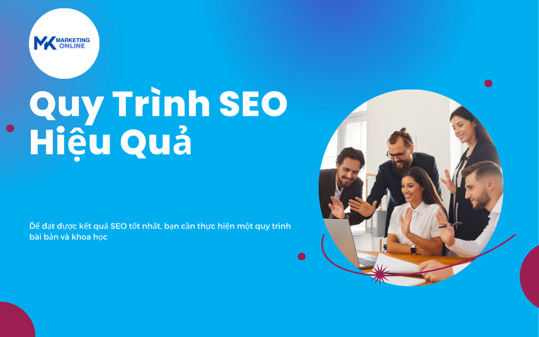 Quy Trình SEO Hiệu Quả