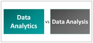  Sự khác nhau giữa Data Analysis và Data Analytics